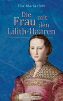 Die Frau mit den Lilith-Haaren 3949263756 Book Cover