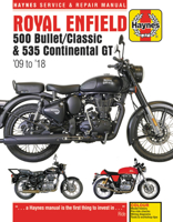 Royal Enfield 500 Bullet / Classic & 535 Continental GT Haynes Service & Repair Manual: '09 to '18 1785214276 Book Cover