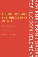 Aesthetics and the Philosophy of Art: An Introduction 0742564118 Book Cover