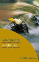 Innehalten. Gegen die Beschleunigung - für eine andere Zeitkultur. 3451050560 Book Cover