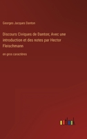 Discours Civiques de Danton; Avec une introduction et des notes par Hector Fleischmann: en gros caractères 3368356356 Book Cover