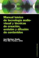 Manual básico de tecnología audiovisual y técnicas de creación, emisión y difusi (Paidos papeles de comunicacion/ Paidos Communication Papers) (Spanish Edition) 8449316545 Book Cover