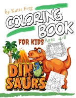 DINOSAUR Coloring Book for Kids Ages 4-8: The Most Fun and Adorable Coloring Book on Amazon! B08L92MXBR Book Cover