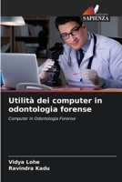 Utilità dei computer in odontologia forense (Italian Edition) 6208522307 Book Cover
