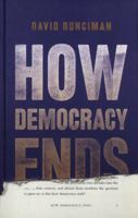 How Democracy Ends 1541616782 Book Cover