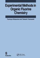 Experimental Methods in Organic Fluorine Chemistry 9056991221 Book Cover