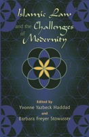 Islamic Law and the Challenges of Modernity 0759106711 Book Cover