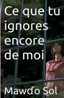 Ce que tu ignores encore de moi (French Edition) B0FRW3PQ7Y Book Cover