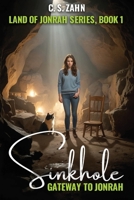 Sinkhole: Gateway to Jonrah (Land of Jonrah) B0FMY72111 Book Cover
