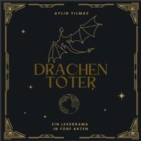 Drachentöter: Ein Lesedrama in fünf Akten (German Edition) 376932868X Book Cover