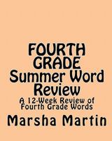 FOURTH GRADE Summer Word Review: A 12-Week Review of Fourth Grade Words 1460944607 Book Cover