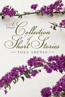 A Collection of Short Stories 1523484322 Book Cover