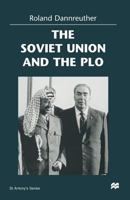 The Soviet Union and the PLO (St Antony's) 1349262188 Book Cover