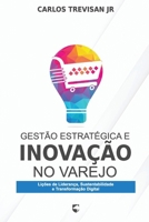 Gestão Estratégica e Inovação no Varejo: Lições de Liderança, Sustentabilidade e Transformação Digital (Portuguese Edition) B0DW8X66ZG Book Cover