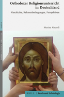 Orthodoxer Religionsunterricht in Deutschland: Geschichte, Rahmenbedingungen, Perspektiven 3506704788 Book Cover