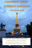 Conspiracy Series: Terrorists Massacre at Bataclan Paris French Version: And Sociology of a Terror Cell by Middle East Expert Egar White 1530653371 Book Cover