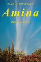 Amina: Dalla Terra Al Cielo 1790219361 Book Cover