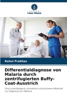 Differentialdiagnose von Malaria durch zentrifugierten Buffy-Coat-Ausstrich (German Edition) 6207506359 Book Cover