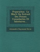 PR Paraiton La Mort Ou Extrait Des Pens Es Consolantes Et Salutaires... 1286857872 Book Cover