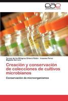Creacion y Conservacion de Colecciones de Cultivos Microbianos 3848452820 Book Cover