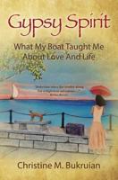 Gypsy Spirit: What My Boat Taught Me About Love And Life 1468195891 Book Cover