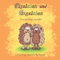 Gigelchen und Gagelchen: Zwei stachelige Ausreißer 3861969041 Book Cover