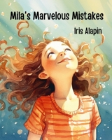 Mila's Marvelous Mistakes B0C6BWMFWT Book Cover
