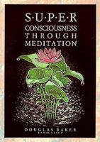 Superconsciousness Through Meditation 0877283842 Book Cover