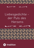 Liebesgedichte - der Puls des Herzens (German Edition) 3384774779 Book Cover