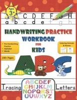 Handwriting Practice Workbook for Kids: Pre-schoolers Handwriting Workbook, Pre-Handwriting Practice, Tracing Letters, Words, ABC & Animals Coloring Activity Book for Toddlers. B0892B9RLB Book Cover