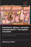 Anatomia glowy, nerwów czaszkowych i narzadów zmyslów 6209337147 Book Cover