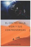 El Coctel de la Vida Y Sus Controversias 1656744236 Book Cover