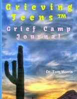 GrievingTeens(TM) Grief Camp Journal 1257236482 Book Cover