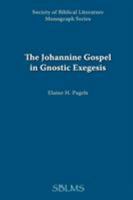 Johannine Gospel in Gnostic Exegesis: Heracleon's Commentary on John 1555403344 Book Cover