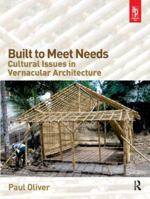 Built to Meet Needs: Cultural Issues in Vernacular Architecture 0750666579 Book Cover