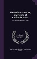 Herbarium Scientist, University of California, Davis: Oral History Transcript / 1988 1171719450 Book Cover