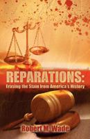 Reparations: Erasing the Stain from America's History 1450751490 Book Cover