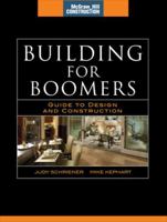Building for Boomers (McGraw-Hill Construction Series): Guide to Design and Construction 0071599819 Book Cover