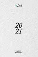Agenda 2021 Giornaliera: 12 mesi 1 pagina per giorno con orari e calendario 2021 Formato medio (15,24 x 22,86 cm) Colore bianco 1801829926 Book Cover