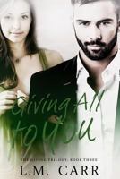 Giving All to You 1721705546 Book Cover