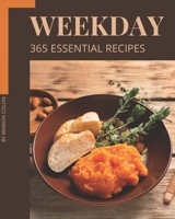 365 Essential Weekday Recipes: Making More Memories in your Kitchen with Weekday Cookbook! B08QLGGXVB Book Cover