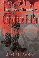 The Black Chronicles: Cry of the Fallen 1453782745 Book Cover
