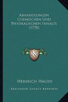 Abhandlungen Chemischen Und Physikalischen Inhalts (1778) 1120136377 Book Cover