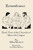 Remembrance: Book Three of the Chronicles of Moses the Lawgiver 1931936080 Book Cover