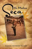 En Madera Seca 146330384X Book Cover