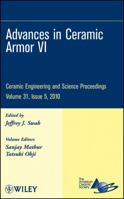 Ceramic Engineering and Science Proceedings: Advances in Ceramic Armor VI 0470594705 Book Cover