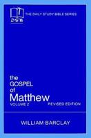 The Gospel of Matthew: Vol. 2, Chapters 11-28 (The Daily Study Bible Series, Revised Edition) 066422492X Book Cover