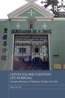 Catholics and Everyday Life in Macau 0367183153 Book Cover