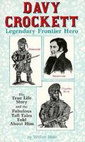 Davy Crockett: Legendary Frontier Hero 0942936086 Book Cover