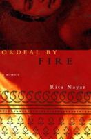 Ordeal by Fire: A memoir 1894770102 Book Cover